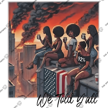 “We Told Y’all” Women’s T-Shirt