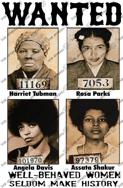 Wanted Poster Tshirt - Well Behaved Women Seldom Make History